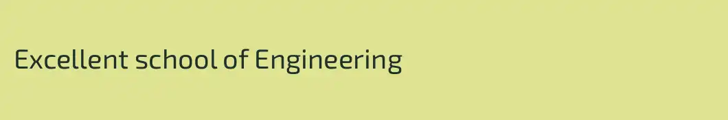 Excellent school of Engineering
